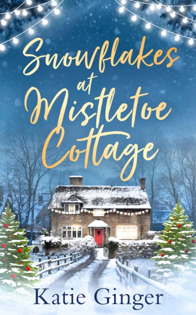 Snowflakes at Mistletoe Cottage, Paperback / softback Book