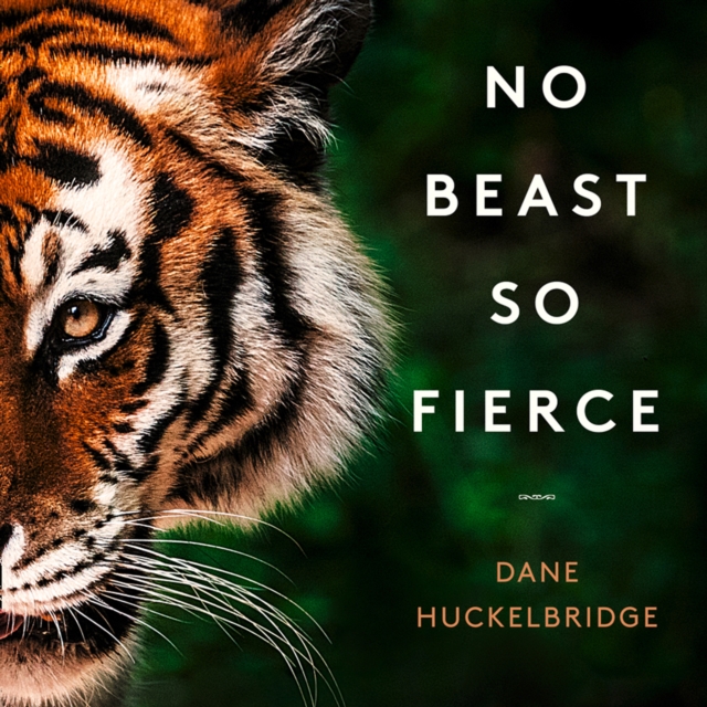 No Beast So Fierce : The Champawat Tiger and Her Hunter, the First Tiger Conservationist, eAudiobook MP3 eaudioBook