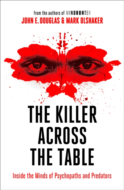 The Killer Across the Table : From the Authors of Mindhunter, EPUB eBook