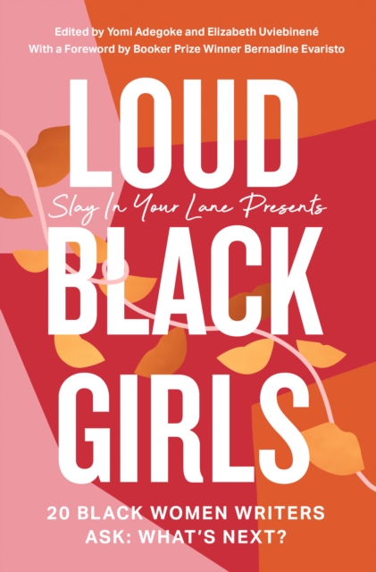 Loud Black Girls : 20 Black Women Writers Ask: What's Next?, EPUB eBook