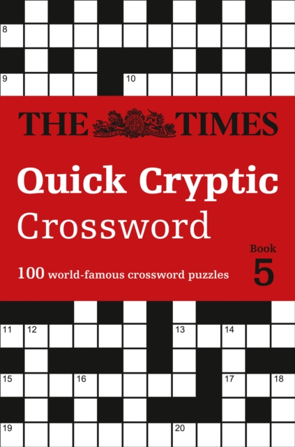 The Times Quick Cryptic Crossword Book 5 : 100 World-Famous Crossword Puzzles, Paperback / softback Book