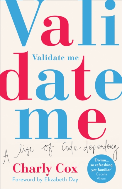Validate Me : A Life of Code-Dependency, Paperback / softback Book