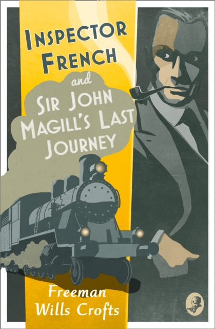 Inspector French: Sir John Magill's Last Journey, Paperback Book
