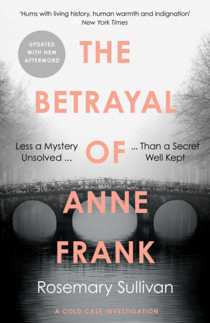 The Betrayal of Anne Frank : A Cold Case Investigation, EPUB eBook