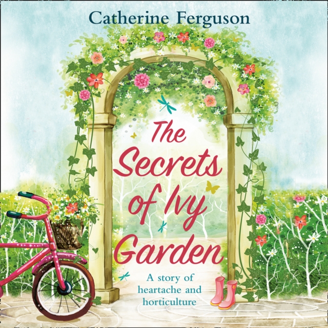 The Secrets of Ivy Garden : A Heartwarming and Feel-Good Romance for Fans of Holly Martin, eAudiobook MP3 eaudioBook