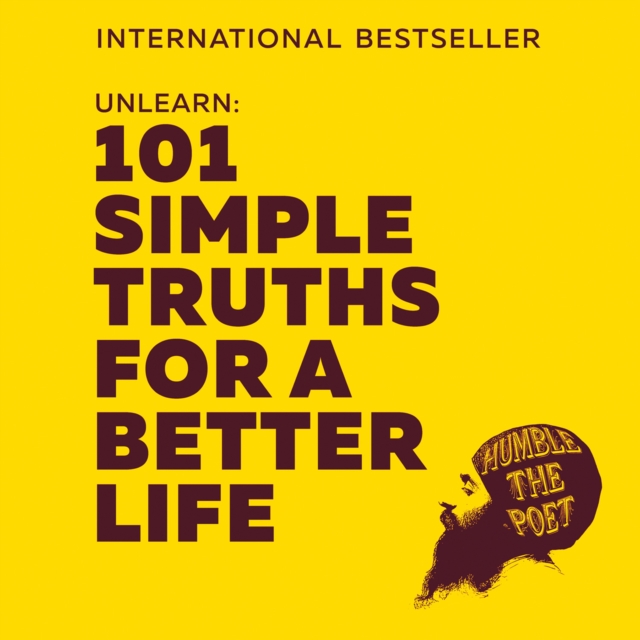 Unlearn : 101 Simple Truths for a Better Life, eAudiobook MP3 eaudioBook
