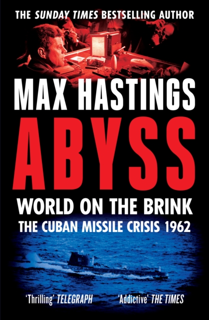 Abyss : World on the Brink, the Cuban Missile Crisis 1962, Paperback / softback Book