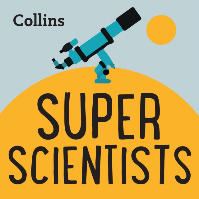 Super Scientists : For Ages 7–11, eAudiobook MP3 eaudioBook
