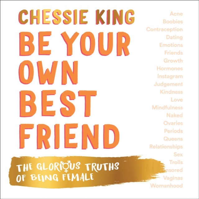 Be Your Own Best Friend : The Glorious Truths of Being Female, eAudiobook MP3 eaudioBook
