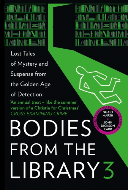 Bodies from the Library 3 : Lost Tales of Mystery and Suspense from the Golden Age of Detection, EPUB eBook