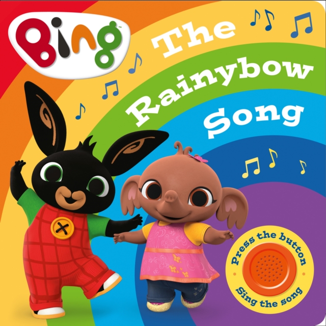 Bing: The Rainybow Song : Singalong Sound Book, Board book Book