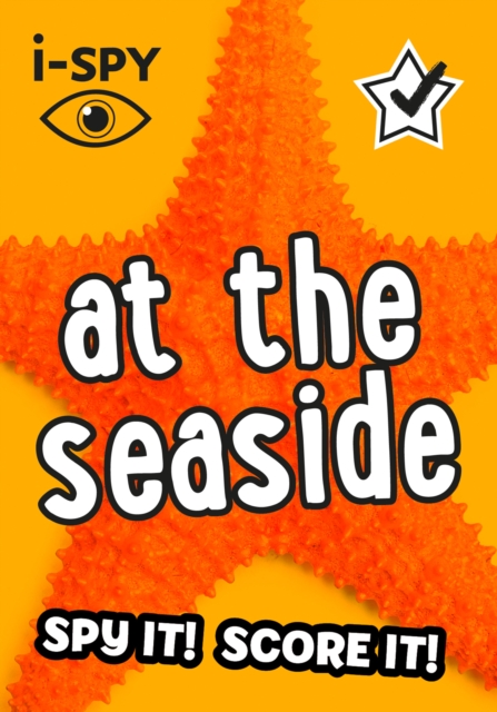 i-SPY At the Seaside : Spy it! Score it!, Paperback / softback Book