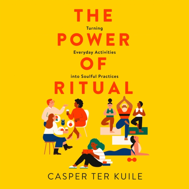 The Power of Ritual : Turning Everyday Activities into Soulful Practices, eAudiobook MP3 eaudioBook