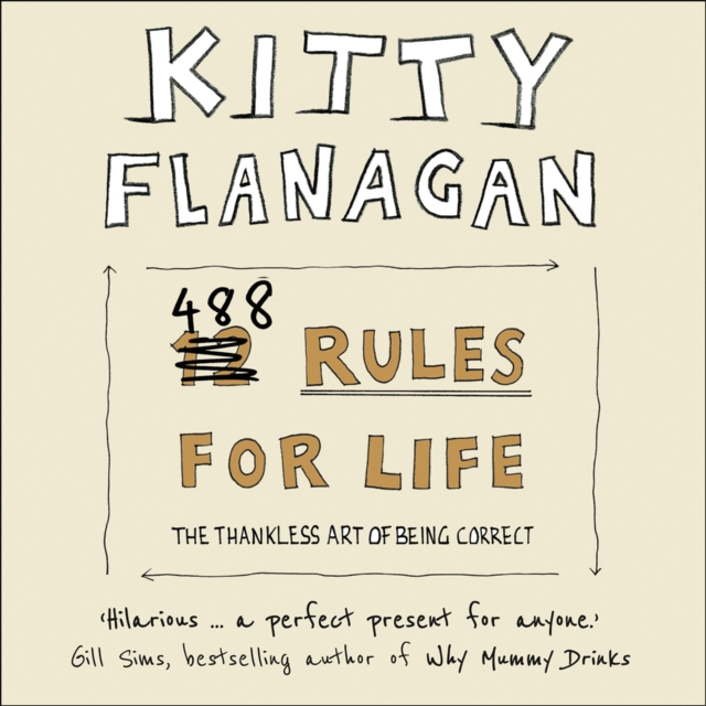 488 Rules for Life : The Thankless Art of Being Correct, eAudiobook MP3 eaudioBook