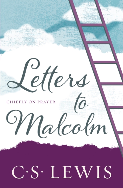 Letters to Malcolm : Chiefly on Prayer, EPUB eBook