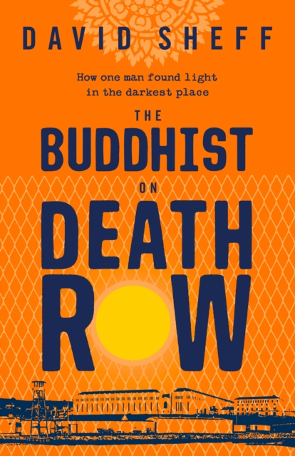 The Buddhist on Death Row, Hardback Book