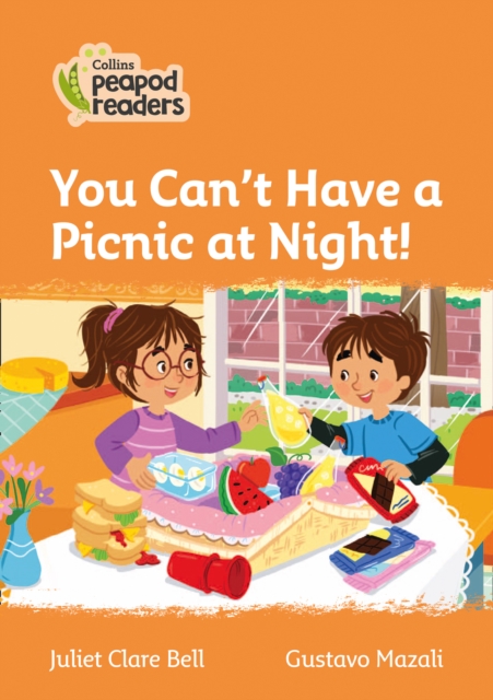 You Can't Have a Picnic at Night! : Level 4, Paperback / softback Book