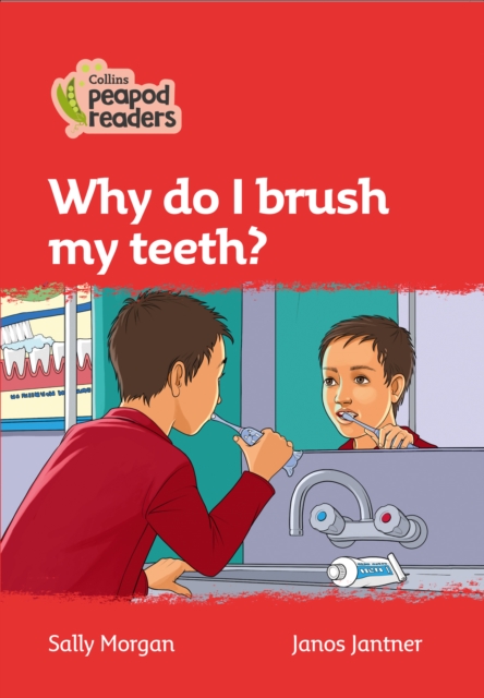 Why do I brush my teeth? : Level 5, Paperback / softback Book