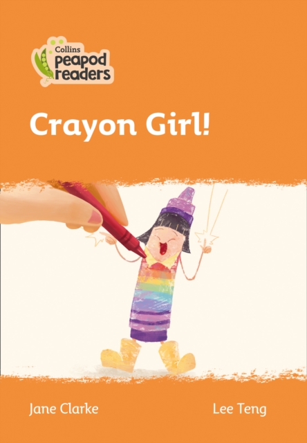 Crayon Girl! : Level 4, Paperback / softback Book