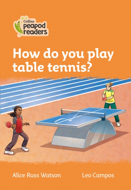 Level 4 - How do you play table tennis?, Paperback / softback Book