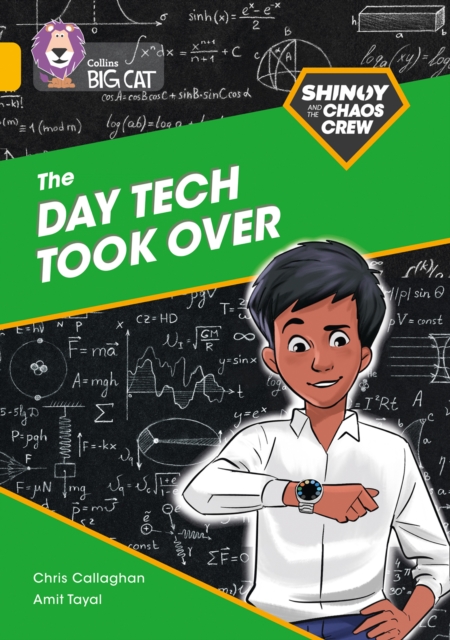 Shinoy and the Chaos Crew: The Day Tech Took Over : Band 09/Gold, Paperback / softback Book