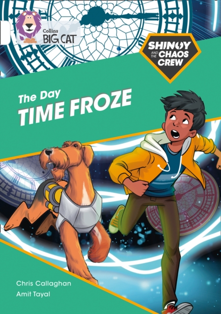 Shinoy and the Chaos Crew: The Day Time Froze : Band 10/White, Paperback / softback Book