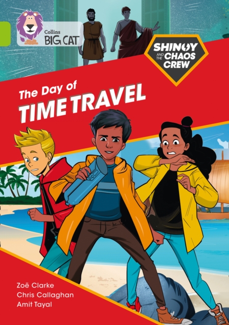 Shinoy and the Chaos Crew: The Day of Time Travel : Band 11/Lime, Paperback / softback Book