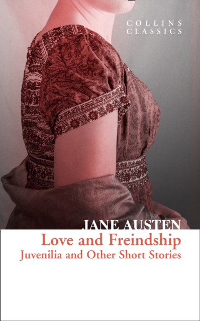 Love and Freindship : Juvenilia and Other Short Stories, EPUB eBook