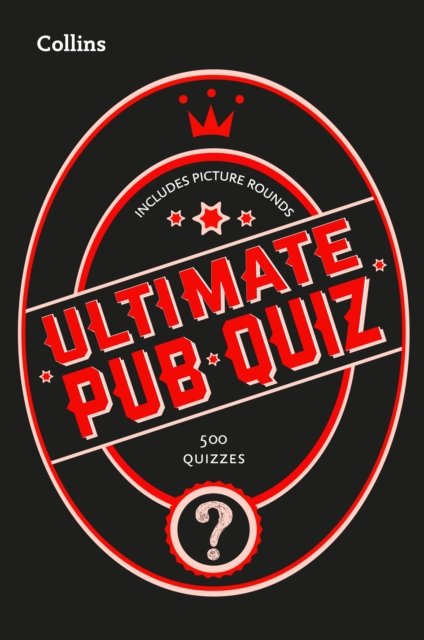 Collins Ultimate Pub Quiz : 10,000 Easy, Medium and Difficult Questions with Picture Rounds, EPUB eBook