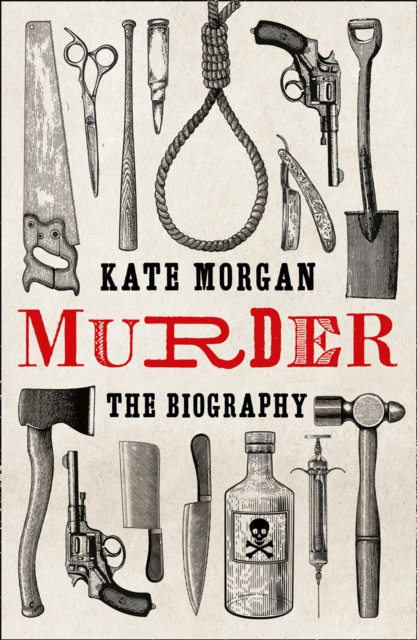 Murder: The Biography, Hardback Book
