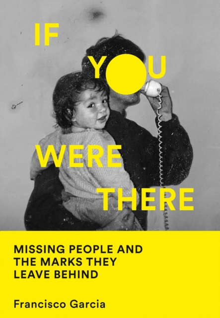 If You Were There : Missing People and the Marks They Leave Behind, EPUB eBook