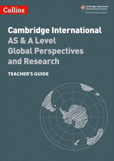 Cambridge International AS & A Level Global Perspectives and Research Teacher’s Guide, Paperback / softback Book