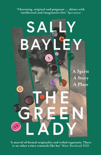 The Green Lady : A Spirit, a Story, a Place, Paperback / softback Book