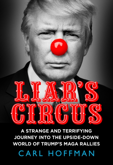 Liar's Circus, Hardback Book
