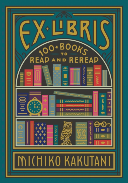 Ex Libris : 100+ Books to Read and Reread, EPUB eBook