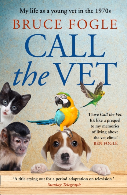 Call the Vet : My Life as a Young Vet in 1970s London, EPUB eBook