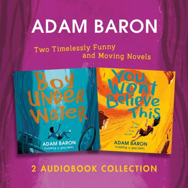 Adam Baron Audio Collection : Boy Underwater, You Won’t Believe This, eAudiobook MP3 eaudioBook