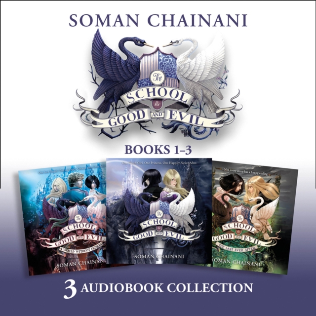 The School for Good and Evil Audio Collection: The School Years (Books 1-3) : The School for Good and Evil, a World without Princes, the Last Ever After, eAudiobook MP3 eaudioBook