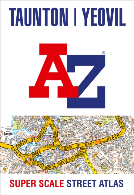 Taunton Yeovil A-Z Super Scale Street Atlas : A4 Paperback, Paperback / softback Book