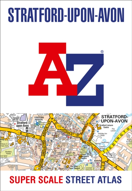 Stratford-upon-Avon and Warwick A-Z Super Scale Street Atlas : A4 Paperback, Paperback / softback Book