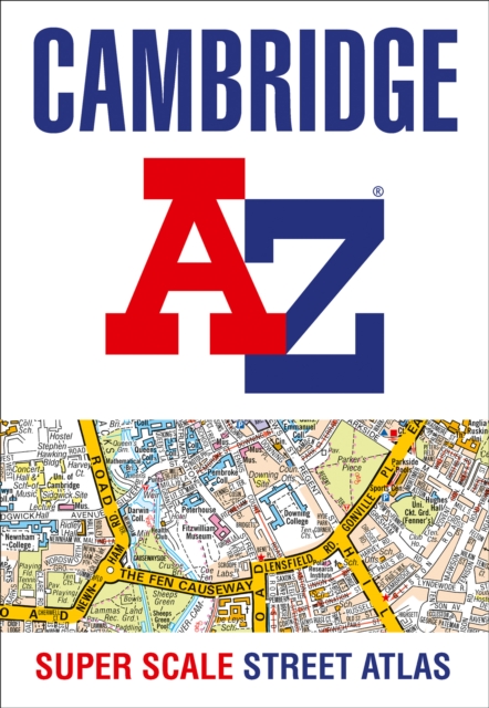 Cambridge A-Z Super Scale Street Atlas : A4 Paperback, Paperback / softback Book