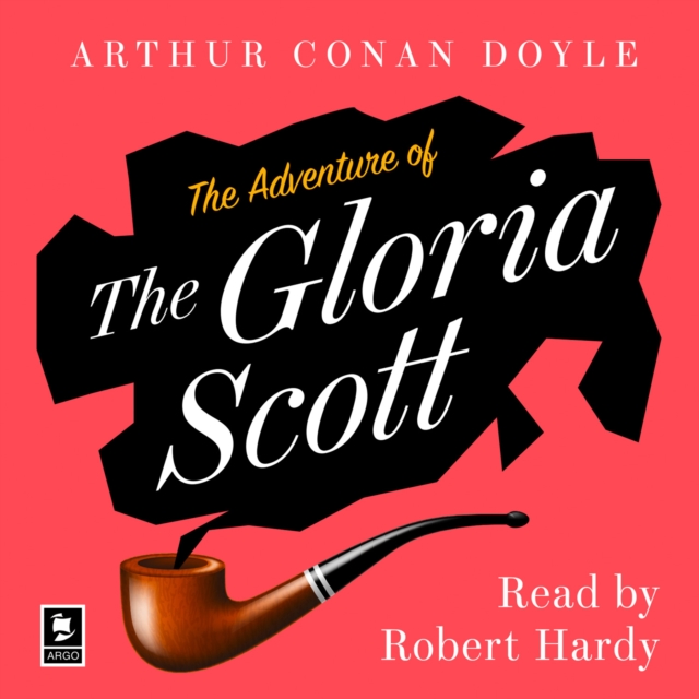 The Adventure of the Gloria Scott : A Sherlock Holmes Adventure, eAudiobook MP3 eaudioBook
