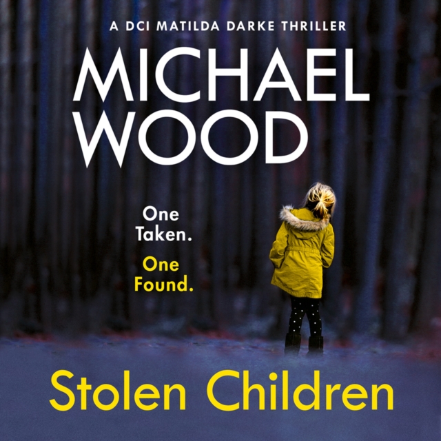 Stolen Children (DCI Matilda Darke Thriller, Book 6), eAudiobook MP3 eaudioBook