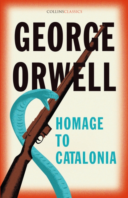 Homage to Catalonia: GEORGE ORWELL: 9780008442736: hive.co.uk