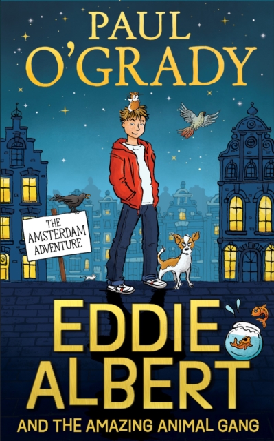 Eddie Albert and the Amazing Animal Gang: The Amsterdam Adventure, EPUB eBook