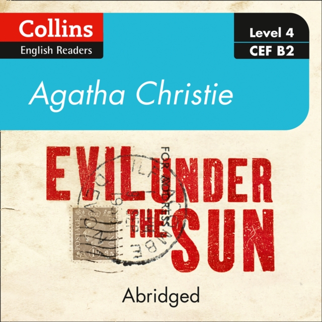 Evil under the sun : Level 4 – Upper- Intermediate (B2), eAudiobook MP3 eaudioBook