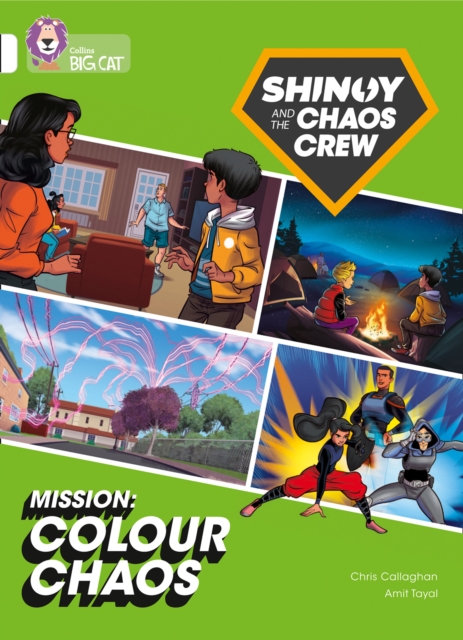 Shinoy and the Chaos Crew Mission: Colour Chaos : Band 10/White, Paperback / softback Book