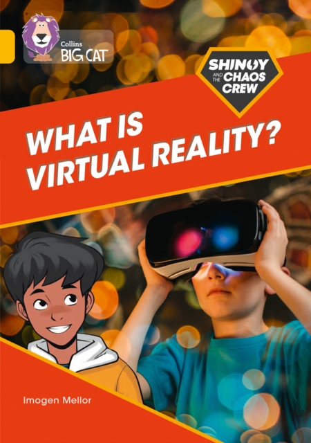 Shinoy and the Chaos Crew: What is virtual reality? : Band 09/Gold, Paperback / softback Book