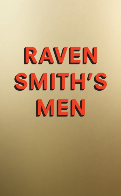Raven Smith's Men, Hardback Book