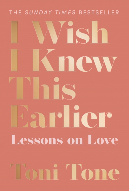 I Wish I Knew This Earlier : Lessons on Love, Paperback / softback Book
